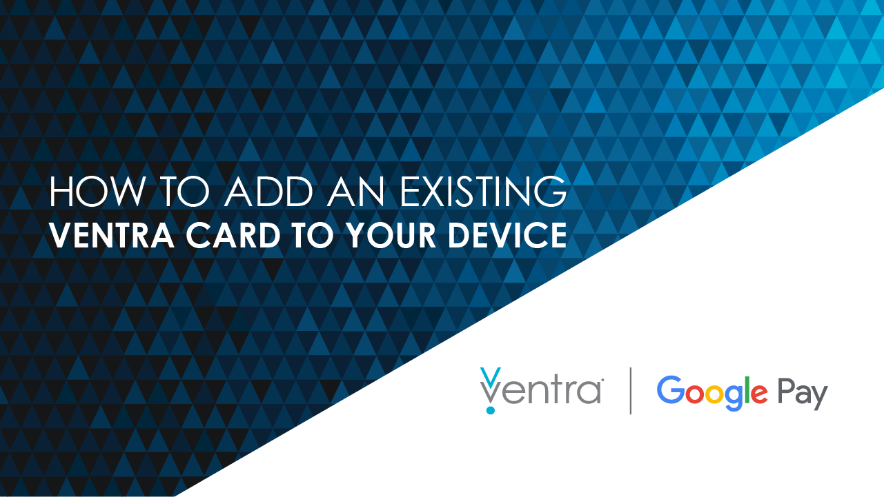 Ventra_Google_ExistingCard